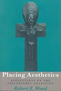 Placing Aesthetics: Reflections on the Philosophic Tradition