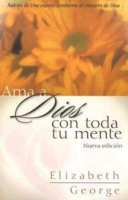 AMA a Dios Con Toda Tu Mente, Nueva Edici