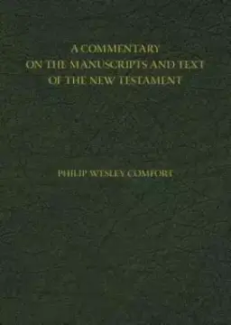 A Commentary on the Manuscripts and Text of the New Testament