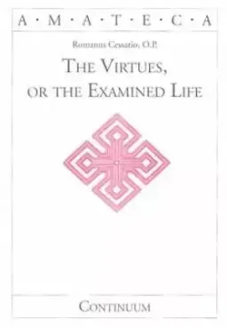 The Virtues, or the Examined Life