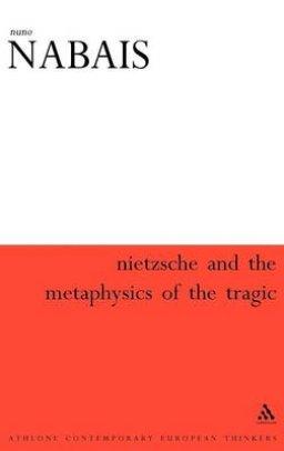 Nietzsche and the Metaphysics of the Tragic