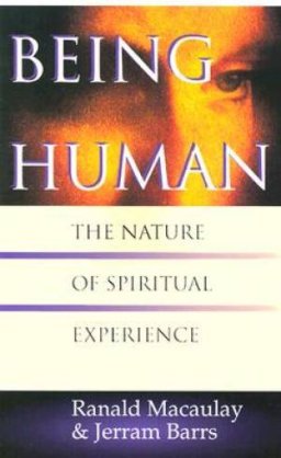 Being Human: The Nature of Spiritual Experience