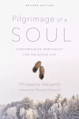 Pilgrimage of a Soul: Contemplative Spirituality for the Active Life