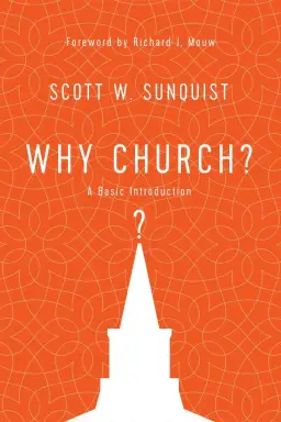 Why Church?: A Basic Introduction