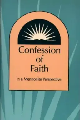 Confessions of Faith in a Mennonite Perspective