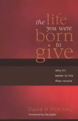 The Life You Were Born To Give