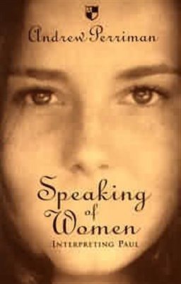 Speaking of Women: Interpreting Paul