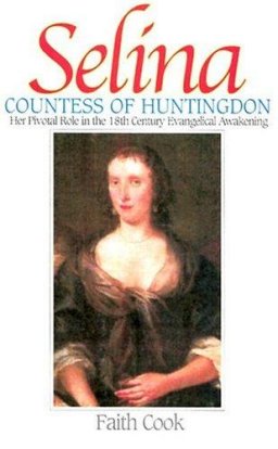 Selina: Countess of Huntingdon