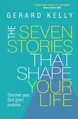 The Seven Stories that Shape Your Life