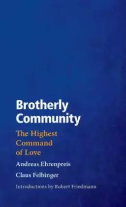 Brotherly Community, the Highest Command of Love