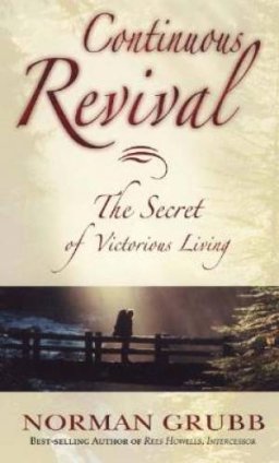 Continuous Revival : The Secret Of Victorious Living