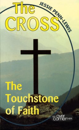 The Cross: The Touchstone Of Faith