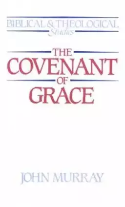 Covenant Of Grace Murray