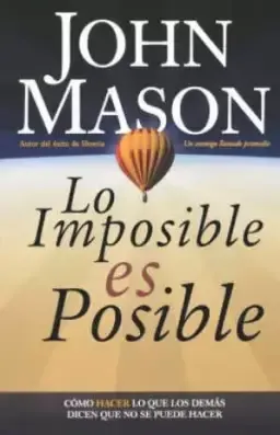 Lo Imposible Es Posible