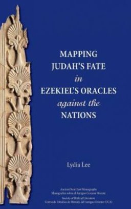 Mapping Judah's Fate in Ezekiel's Oracles against the Nations