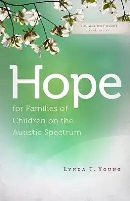 Hope for Families of Children on the Autistic Spectrum