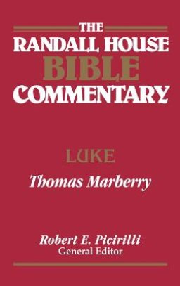 The Randall House Bible Commentary: Luke