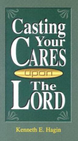 Casting Your Cares Upon The Lord