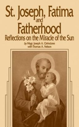 St. Joseph, Fatima and Fatherhood: Reflections on the Miracle of the Sun