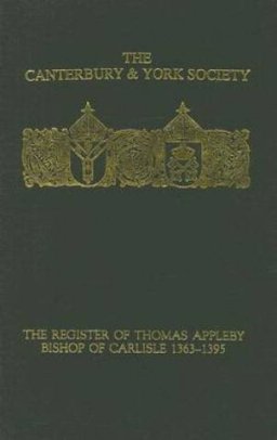 The Register of Thomas Appleby, Bishop of Carlisle 1363-1395