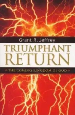 Triumphant Return : The Coming Kingdom Of God