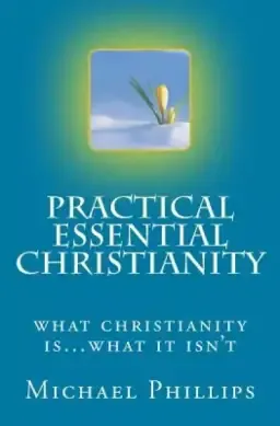 Practical Essential Christianity