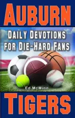 Daily Devotions for Die-Hard Fans Auburn Tigers