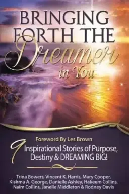 Bringing Forth the Dreamer in You