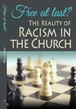 Free at Last? the Reality of Racism in the Church