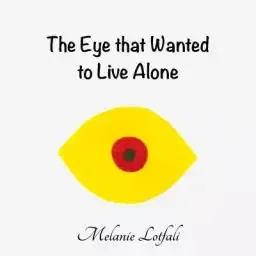 The Eye That Wanted to Live Alone