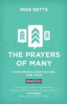 The Prayers of Many: Many people, many places, one voice