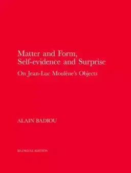 Matter and Form, Self-Evidence and Surprise: On Jean-Luc Moul