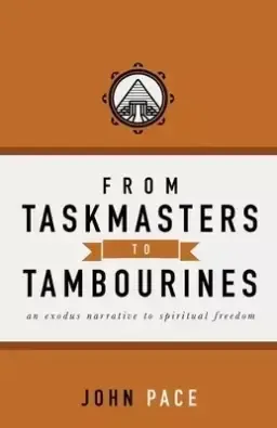 From Taskmasters to Tambourines: An Exodus Narrative to Spiritual Freedom