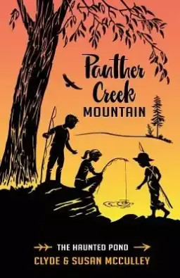 Panther Creek Mountain: The Haunted Pond