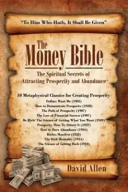 The Money Bible: The Spiritual Secrets of  Attracting Prosperity and Abundance