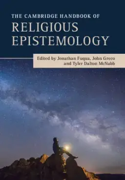 Cambridge Handbook Of Religious Epistemology