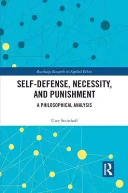 Self-Defense, Necessity, and Punishment: A Philosophical Analysis