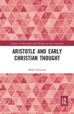 Aristotle and Early Christian Thought