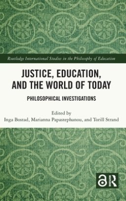 Justice, Education, and the World of Today: Philosophical Investigations