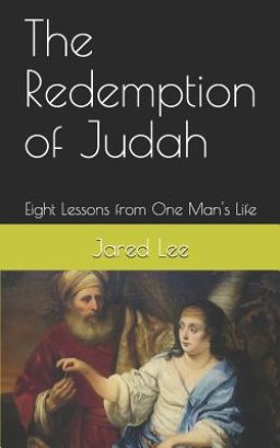 The Redemption of Judah: Eight Lessons from One Man's Life