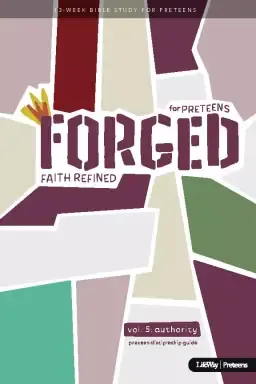 Forged: Faith Refined, Volume 5 Preteen Discipleship Guide: For Preteens