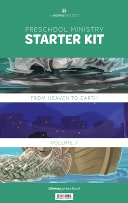 Gospel Project for Preschool: From Heaven to Earth - Preschool Ministry Starter Kit - Volume 7