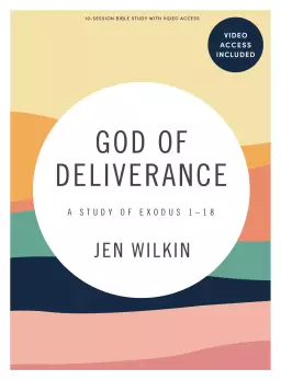 God of Deliverance - Bible Study Book with Video Access