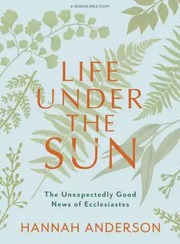 Life Under the Sun - Bible Study Book