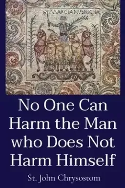 No One Can Harm the Man who Does Not Harm Himself