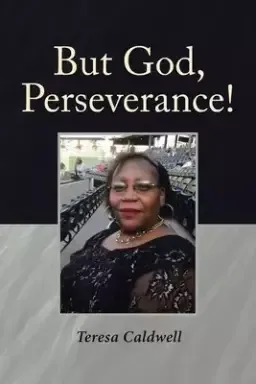 But God, Perseverance!