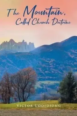 The Mountain, Called Church Doctrine