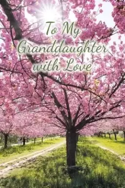 To My Granddaughter with Love