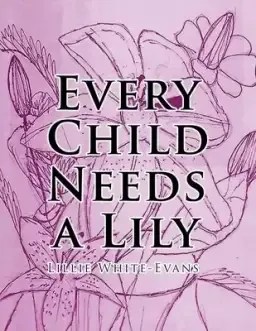 Every Child Needs a Lily