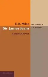 Sir James Jeans: A Biography